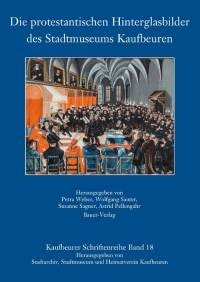 Blaues Buch mit dem Titel: "Die protestantischen Hinterglasbilder des Stadtmuseums Kaufbeuren". Auf dem Cover ist ein Hinterglasbild zu sehen.