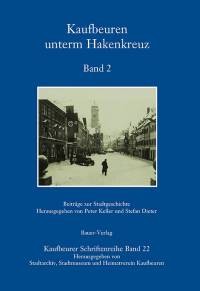 Blaues Buch mit dem Titel: &quot;Kaufbeuren unterm Hakenkreuz. Band 2&quot;. Auf dem Cover ist ein Bild der Kaiser-Max-Straße, in der Fahnen mit dem Hakenkreuz aufgehängt sind.