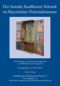 Blaues Buch mit dem Titel: "Der bemalte Kaufbeurer Schrank im Bayerischen Nationalmuseum". Auf dem Cover ist ein bemalter Schrank mit geöffneten Türen zu sehen.